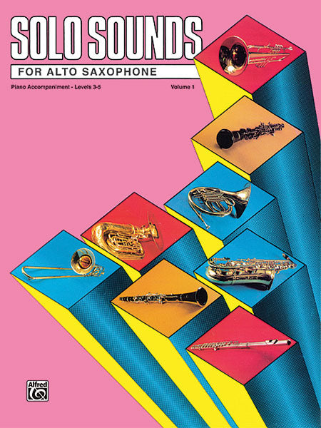 Solo Sounds for Alto Saxophone, Volume I, Levels 3-5 獨奏 中音薩氏管 | 小雅音樂 Hsiaoya Music