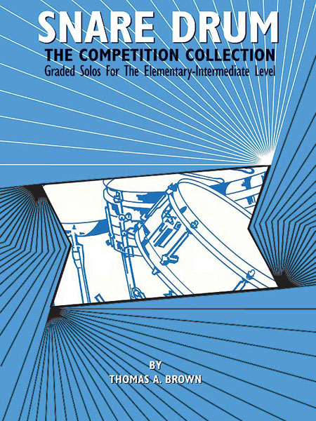 Snare Drum: The Competition Collection Graded Solos for the Elementary-Intermediate Level 鼓 獨奏 | 小雅音樂 Hsiaoya Music
