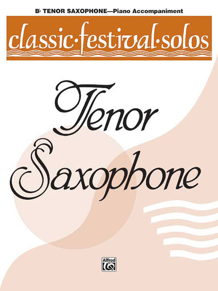 Classic Festival Solos (B-flat Tenor Saxophone), Volume 1 Piano Acc. 獨奏 薩氏管 鋼琴 | 小雅音樂 Hsiaoya Music
