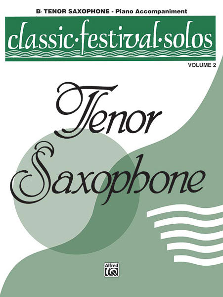 Classic Festival Solos (B-flat Tenor Saxophone), Volume 2 Piano Acc. 獨奏 薩氏管 鋼琴 | 小雅音樂 Hsiaoya Music