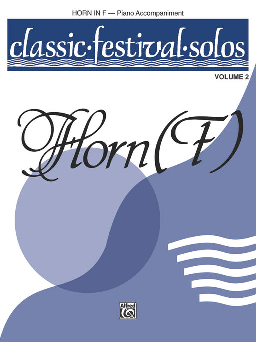 Classic Festival Solos (Horn in F), Volume 2 Piano Acc. 獨奏法國號 鋼琴 | 小雅音樂 Hsiaoya Music
