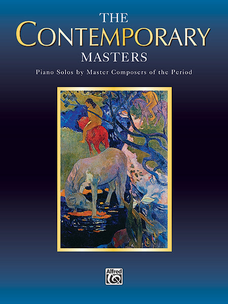 Piano Masters Series: The Contemporary Masters Piano Solos by Master Composers of the Period 鋼琴 獨奏 樂段 | 小雅音樂 Hsiaoya Music