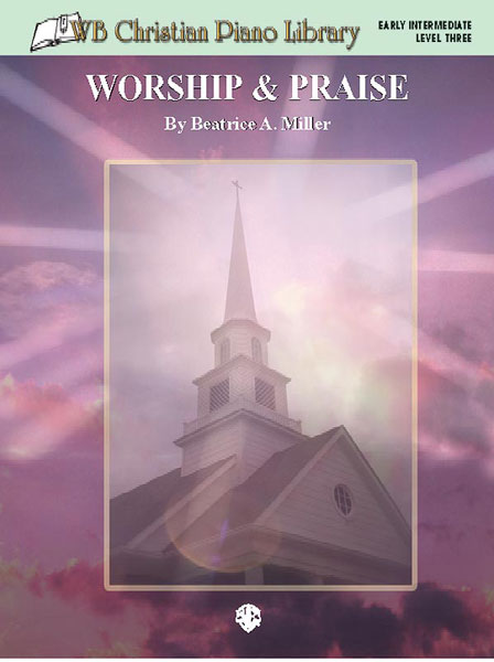 WB Christian Piano Library: Worship & Praise (Level 3) 鋼琴 | 小雅音樂 Hsiaoya Music