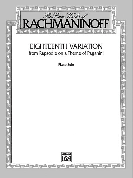 Eighteenth Variation (from Rhapsodie on a Theme of Paganini) 拉赫瑪尼諾夫 詠唱調 狂想曲 主題 | 小雅音樂 Hsiaoya Music