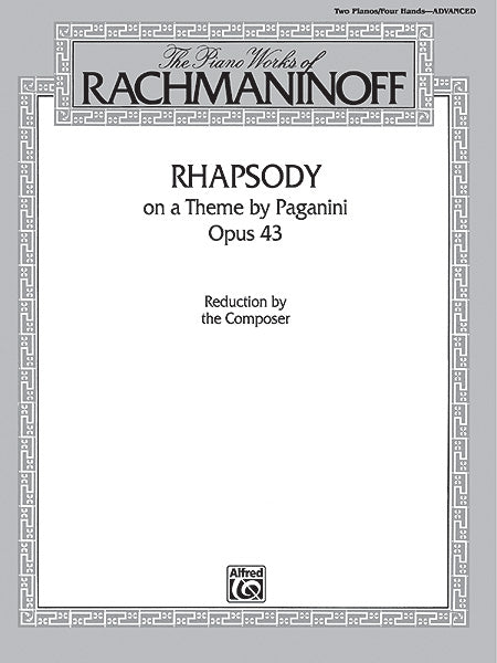 The Piano Works of Rachmaninoff: Rhapsody on a Theme by Paganini, Opus 43 Reduction by the Composer 拉赫瑪尼諾夫 鋼琴 狂想曲 主題 作品 作曲家 | 小雅音樂 Hsiaoya Music