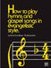 How to Play Hymns and Gospel Songs in Evangelistic Style 風格 | 小雅音樂 Hsiaoya Music