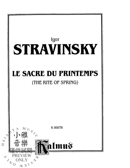 Le Sacre du Printemps (The Rite of Spring) 斯特拉溫斯基伊果 春天 | 小雅音樂 Hsiaoya Music