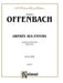 Orphée Aux Enfers, An Opera in Four Acts Vocal Score with French Text 歐芬巴赫 天堂與地獄 歌劇 聲樂總譜 | 小雅音樂 Hsiaoya Music
