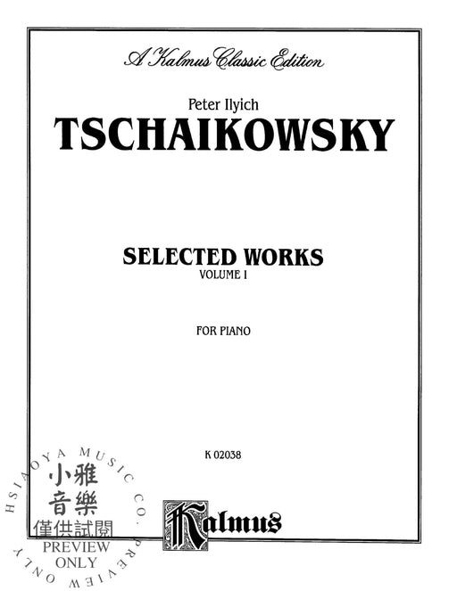 Selected Works, Volume I 柴科夫斯基,彼得 | 小雅音樂 Hsiaoya Music