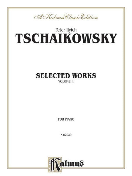 Selected Works, Volume II 柴科夫斯基,彼得 | 小雅音樂 Hsiaoya Music