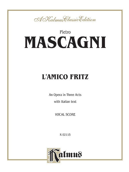 L'amico Fritz - An Opera in Three Acts 馬斯卡尼 好友弗利茲 歌劇 | 小雅音樂 Hsiaoya Music