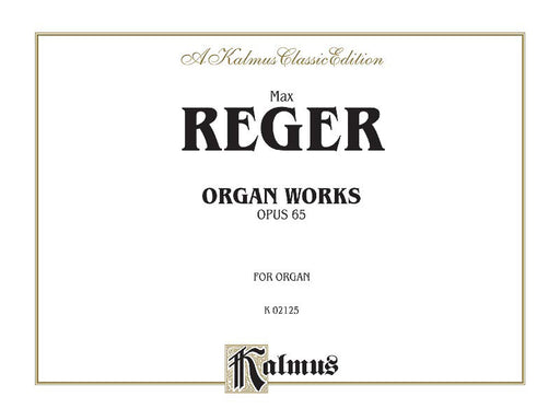 Organ Works, Opus 65 雷格馬克斯 管風琴 作品 | 小雅音樂 Hsiaoya Music