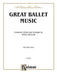 Great Ballet Music 芭蕾 | 小雅音樂 Hsiaoya Music