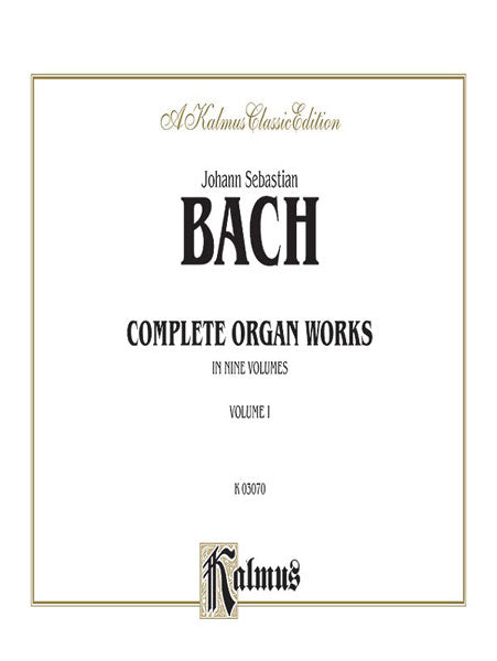 Complete Organ Works, Volume I 巴赫約翰‧瑟巴斯提安 管風琴 | 小雅音樂 Hsiaoya Music