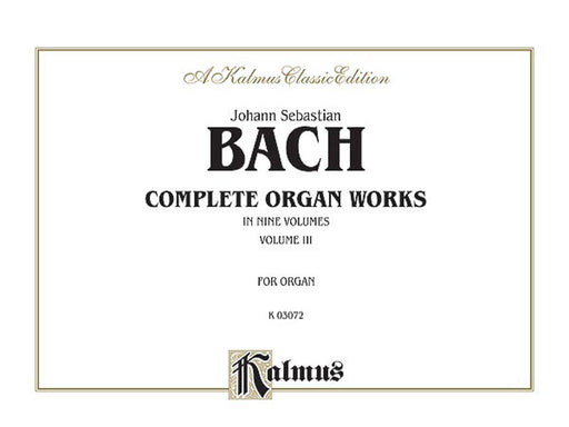 Complete Organ Works, Volume III 巴赫約翰‧瑟巴斯提安 管風琴 | 小雅音樂 Hsiaoya Music