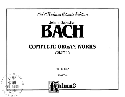 Complete Organ Works, Volume V 巴赫約翰‧瑟巴斯提安 管風琴 | 小雅音樂 Hsiaoya Music