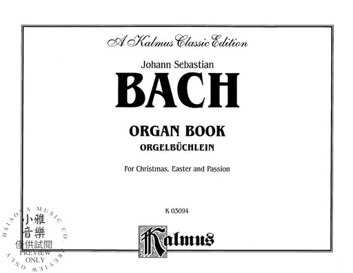 Organbook (Orgelbuchlein) 巴赫約翰‧瑟巴斯提安 管風琴 | 小雅音樂 Hsiaoya Music