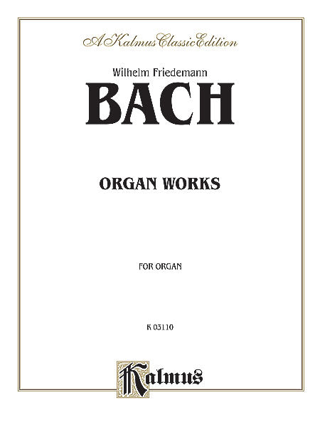 Organ Works 巴赫威廉‧弗利德曼 管風琴 | 小雅音樂 Hsiaoya Music
