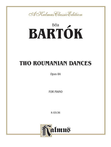Two Roumanian Dances, Opus 8A 巴爾托克 舞曲 作品 | 小雅音樂 Hsiaoya Music