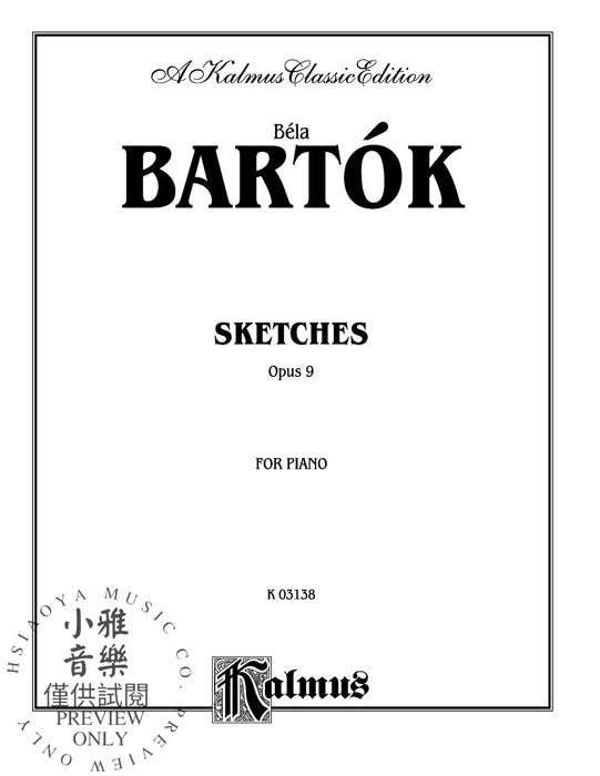Sketches, Opus 9 巴爾托克 作品 | 小雅音樂 Hsiaoya Music