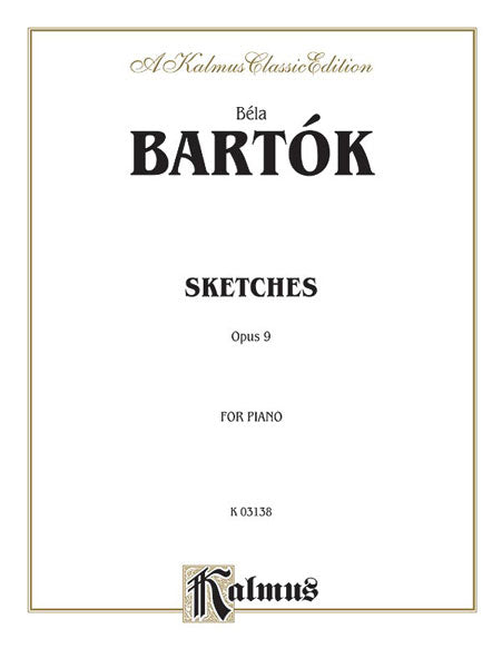 Sketches, Opus 9 巴爾托克 作品 | 小雅音樂 Hsiaoya Music