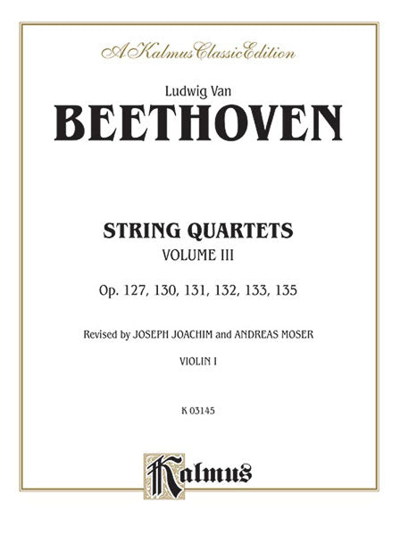 String Quartets, Volume III, Opus 127, 130, 131,132, 133, 135 貝多芬 弦樂 四重奏 作品 | 小雅音樂 Hsiaoya Music
