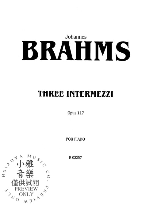 Three Intermezzi, Opus 117 布拉姆斯 間奏曲 作品 | 小雅音樂 Hsiaoya Music