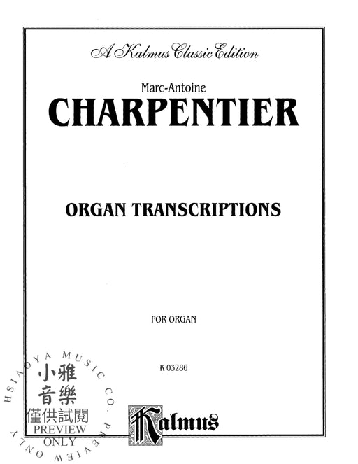 Organ Transcriptions 夏邦提耶馬克－安東尼 管風琴 | 小雅音樂 Hsiaoya Music