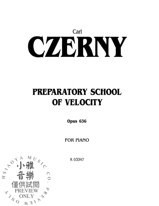Preparatory School of Velocity, Opus 636 徹爾尼 作品 | 小雅音樂 Hsiaoya Music