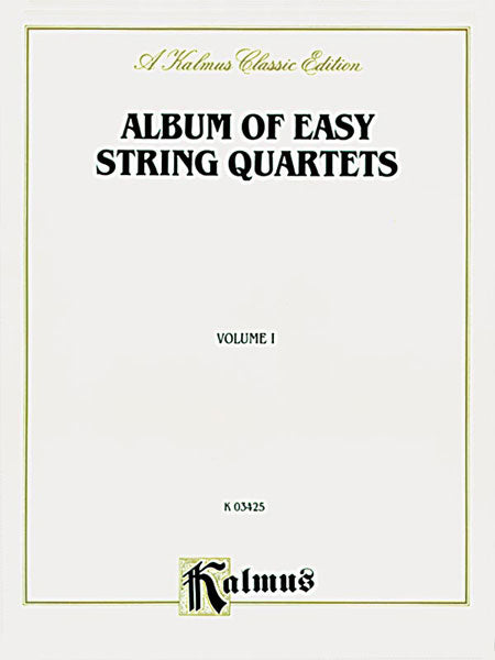 Album of Easy String Quartets, Volume I (Pieces by Bach, Haydn, Mozart, Beethoven, Schumann, Mendelssohn, and others) 弦樂 四重奏 小品 | 小雅音樂 Hsiaoya Music