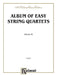 Album of Easy String Quartets, Volume III (Pieces by Bach, Haydn, Mozart, Beethoven, Schumann, Mendelssohn, and others) 弦樂 四重奏 小品 | 小雅音樂 Hsiaoya Music