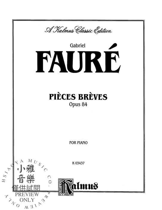 Pieces Breves, Opus 84 佛瑞 小品 作品 | 小雅音樂 Hsiaoya Music