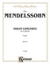 Violin Concerto, Opus 64 孟德爾頌,菲利克斯 小提琴 協奏曲 作品 | 小雅音樂 Hsiaoya Music