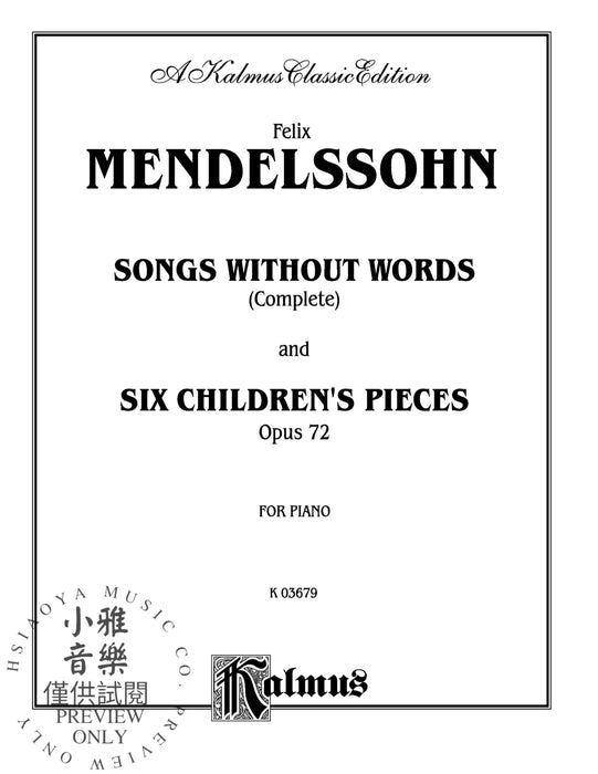 Songs Without Words (Complete) and Six Children's Pieces, Opus 72 孟德爾頌,菲利克斯 無言歌 小品 作品 | 小雅音樂 Hsiaoya Music