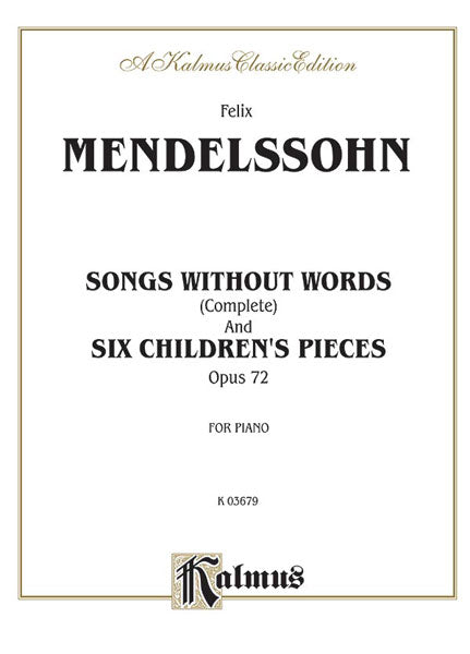 Songs Without Words (Complete) and Six Children's Pieces, Opus 72 孟德爾頌,菲利克斯 無言歌 小品 作品 | 小雅音樂 Hsiaoya Music