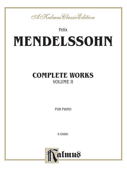 Complete Works, Volume II 孟德爾頌,菲利克斯 | 小雅音樂 Hsiaoya Music
