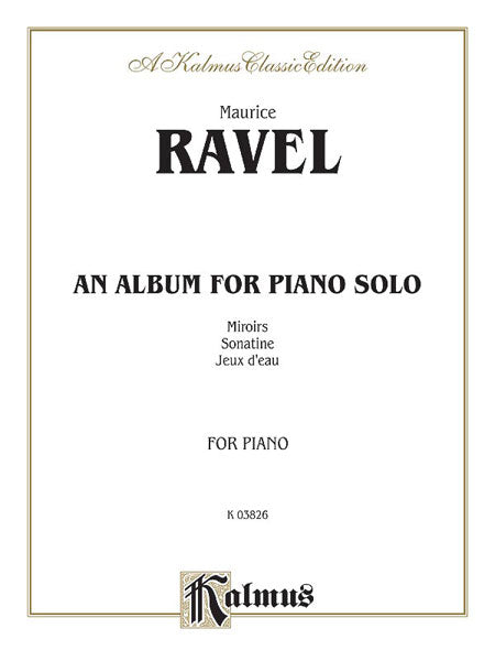 Album for Piano Solo 拉威爾摩利斯 鋼琴 獨奏 | 小雅音樂 Hsiaoya Music