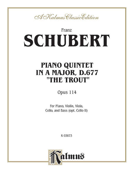 Trout Quintet, Opus 114 舒伯特 五重奏 作品 | 小雅音樂 Hsiaoya Music