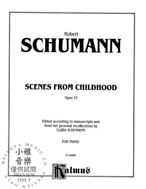 Scenes from Childhood, Opus 15 舒曼羅伯特 兒時情景作品 | 小雅音樂 Hsiaoya Music