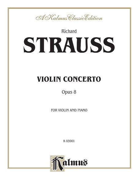 Violin Concerto, Opus 8 史特勞斯理查 小提琴 協奏曲 作品 | 小雅音樂 Hsiaoya Music