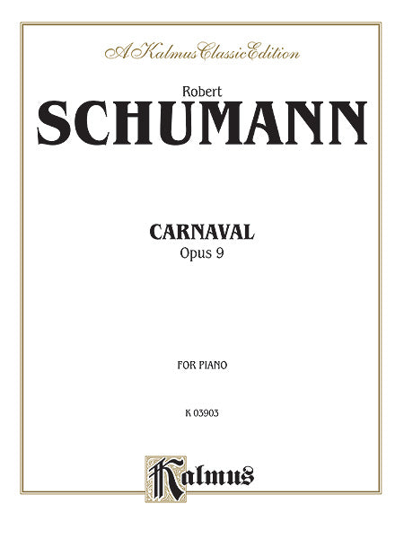 Carnaval (Scènes mignonnes sur quatre notes), Opus 9 舒曼羅伯特 狂歡節 作品 | 小雅音樂 Hsiaoya Music