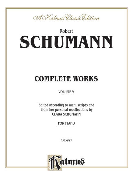 Complete Works, Volume V 舒曼羅伯特 | 小雅音樂 Hsiaoya Music