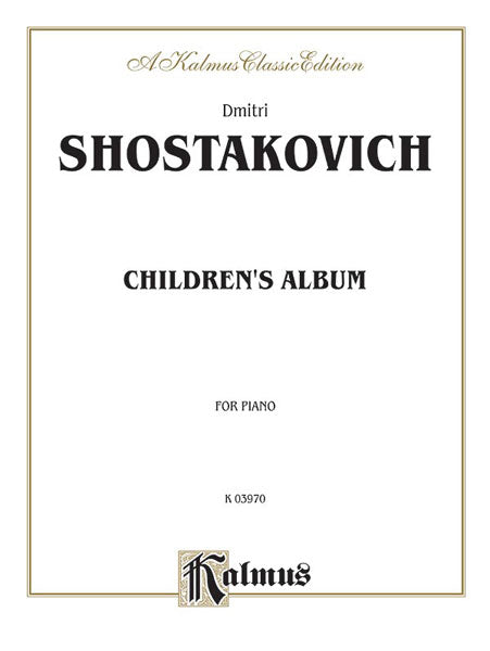 Children's Album 蕭斯塔科維契,德米特里 | 小雅音樂 Hsiaoya Music