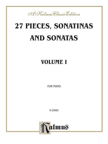 27 Pieces, Sonatinas and Sonatas, Volume I Pieces by Beethoven, Clementi, Diabelli, Kuhlau, Pleyel for Advanced Piano 小品 小奏鳴曲 奏鳴曲 小品 鋼琴 | 小雅音樂 Hsiaoya Music