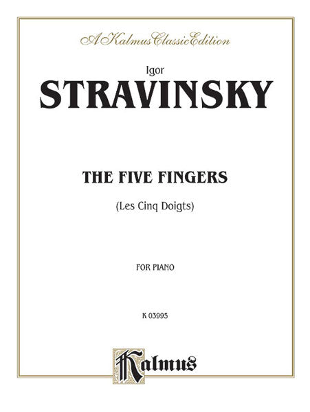 The Five Fingers (Les Cinq Doigts) 斯特拉溫斯基伊果 五人組 | 小雅音樂 Hsiaoya Music