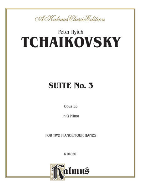 Suite No. 3 in G Major, Opus 55 柴科夫斯基,彼得 組曲 作品 | 小雅音樂 Hsiaoya Music