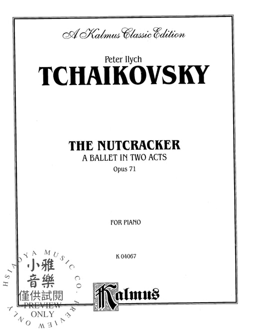 The Nutcracker, Opus 71 (Complete) A Ballet in Two Acts 柴科夫斯基,彼得 胡桃鉗作品 芭蕾 | 小雅音樂 Hsiaoya Music