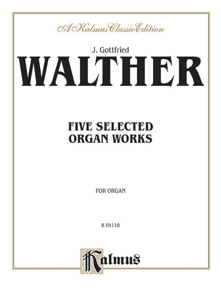 Five Selected Organ Works 華爾特約翰 管風琴 | 小雅音樂 Hsiaoya Music