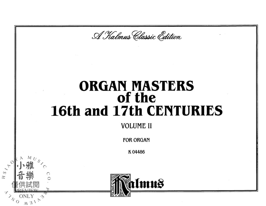 Organ Masters of the 16th and 17th Centuries, Volume II 管風琴 | 小雅音樂 Hsiaoya Music