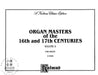 Organ Masters of the 16th and 17th Centuries, Volume II 管風琴 | 小雅音樂 Hsiaoya Music